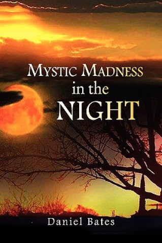 Libro Mystic Madness in the Night Daniel Bates