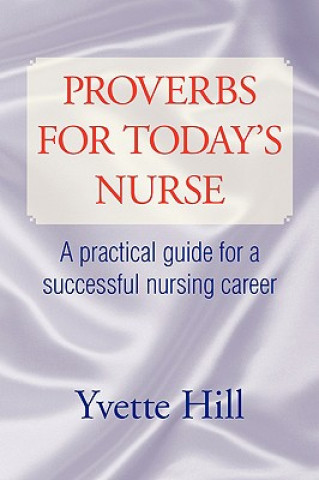 Kniha Proverbs for Today's Nurse Yvette Hill