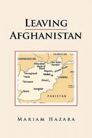 Könyv Leaving Afghanistan Mariam Hazara
