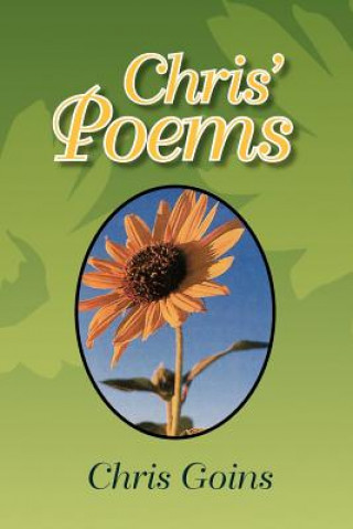 Könyv Chris' Poems Chris Goins