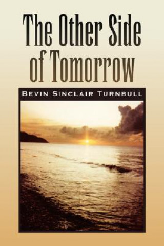 Kniha Other Side of Tomorrow Bevin Sinclair Turnbull