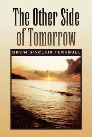 Livre Other Side of Tomorrow Bevin Sinclair Turnbull