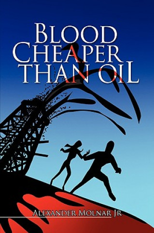 Kniha Blood Cheaper Than Oil Molnar