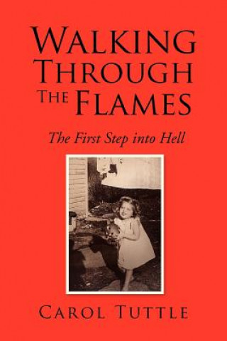 Kniha Walking Through the Flames Carol Tuttle