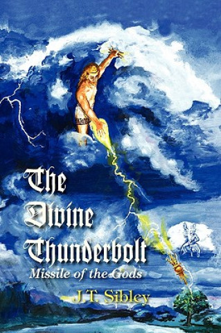 Книга Divine Thunderbolt J T Sibley