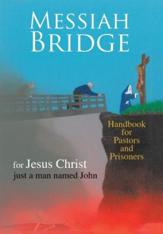 Kniha Messiah Bridge Just a Man Named John