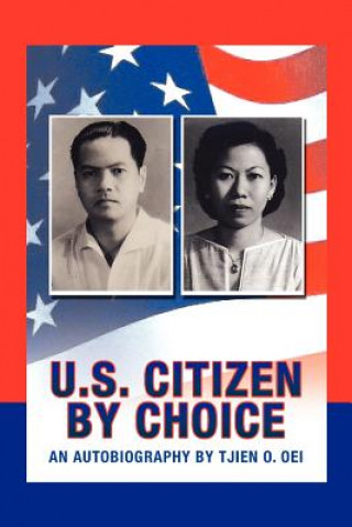 Könyv U.S. Citizen by Choice Tjien O Oei