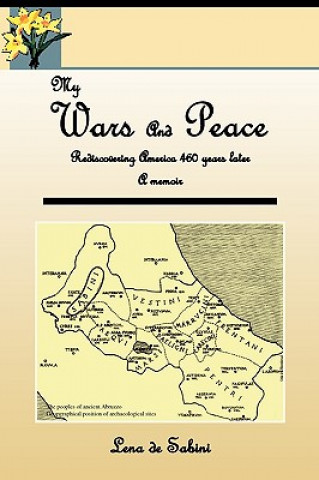 Książka My Wars and Peace Rediscovering America 460 Years Later a Memoir Lena De Sabini