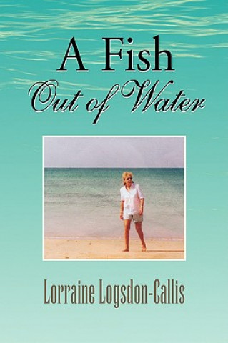 Libro Fish out of Water Lorraine Logsdon-Callis