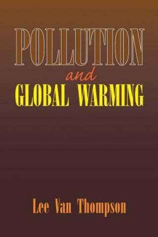 Книга Pollution and Global Warming Lee Van Thompson