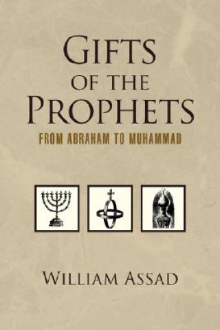 Książka Gifts of the Prophets from Abraham to Muhammad William Assad M a Ed