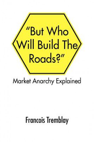 Buch Market Anarchy Explained Francois Tremblay