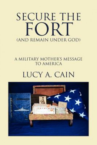 Book Secure the Fort (and Remain Under God Lucy A Cain