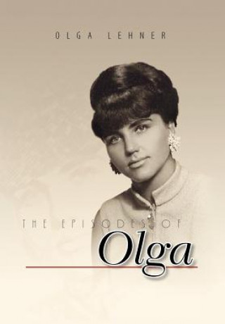 Książka Episodes of Olga Olga Lehner