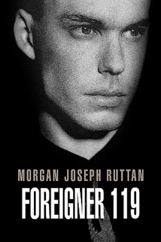 Könyv Foereigner 119 Morgan Joseph Ruttan