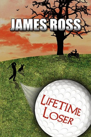 Kniha Lifetime Loser James Ross