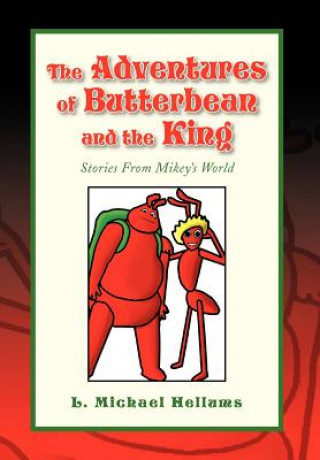 Kniha Adventures of Butterbean and the King L Michael Hellums