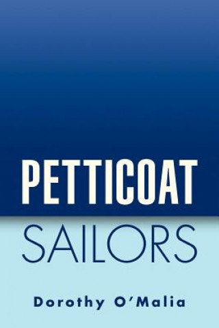 Книга Petticoat Sailors Dorothy O'Malia