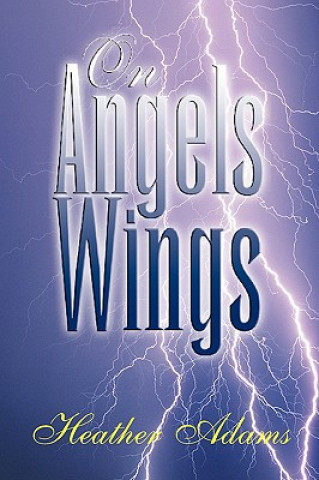 Buch On Angels Wings Heather Adams