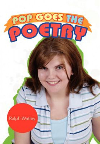 Könyv Pop Goes the Poetry Ralph Watley