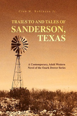 Kniha Trails to and Tales of Sanderson, Texas Robinson