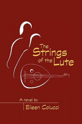 Book Strings of the Lute Eileen Colucci