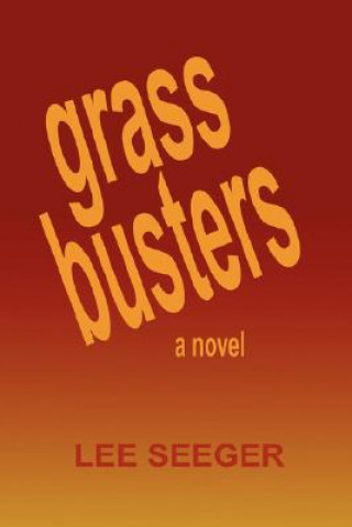 Книга Grassbusters Lee Seeger