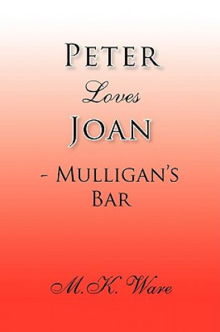 Książka Peter Loves Joan - Mulligan's Bar M K Ware