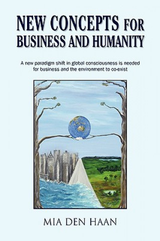 Libro New Concepts for Business and Humanity Mia Den Haan