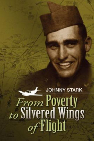 Carte From Poverty to Silvered Wings of Flight Johnny Stark