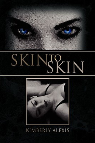 Książka Skin to Skin Kimberly Alexis