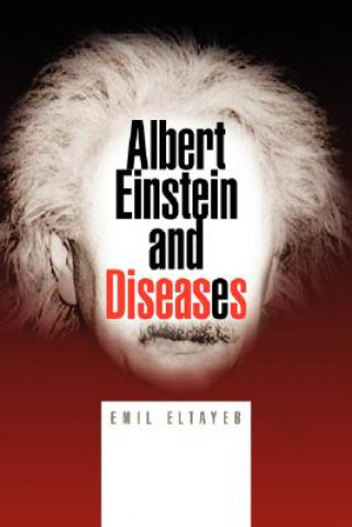 Carte Albert Einstein and Diseases Emil Eltayeb