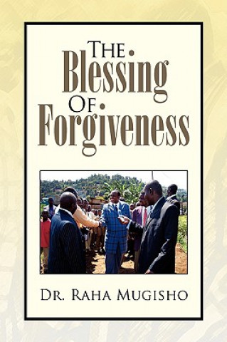 Book Blessing of Forgiveness Dr Raha Mugisho