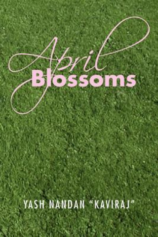 Libro April Blossoms Yash "Kaviraj" Nandan