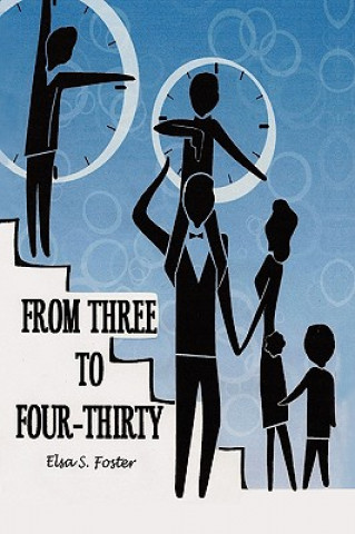 Kniha From Three to Four-Thirty Elsa S Foster