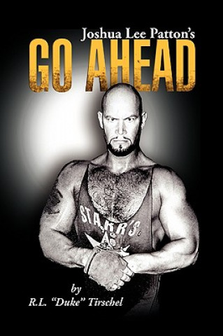 Книга Go Ahead R L ''Duke'' Tirschel