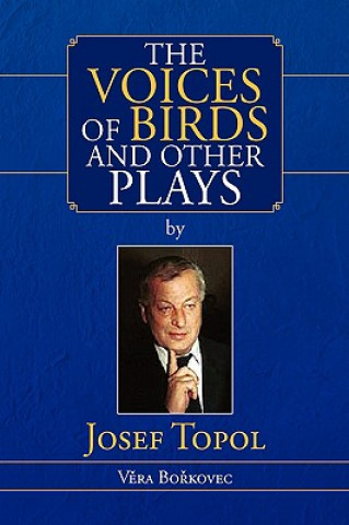 Kniha Voices of Birds and Other Plays by Josef Topol Vera Borkovec