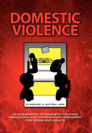 Книга Domestic Violence Clarence A Msw Sutton