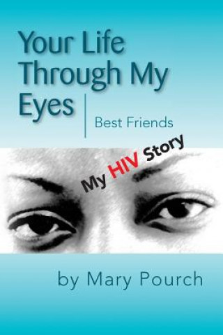 Kniha Your Life Through My Eyes Mary Pourch