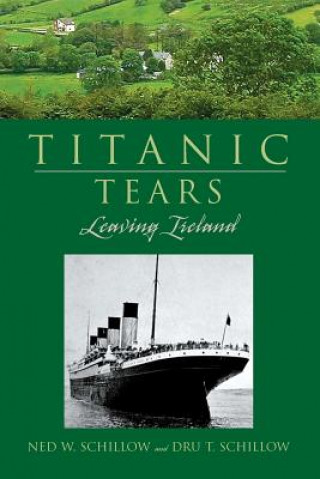 Kniha Titanic Tears Ned Schillow