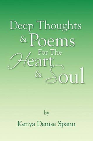 Buch Deep Thoughts & Poems for the Heart & Soul Kenya Denise Spann