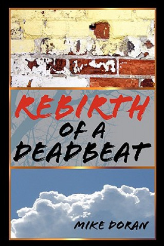 Buch Rebirth of a Deadbeat Mike Doran