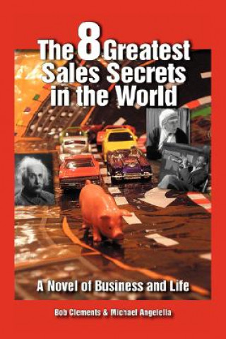 Carte 8 Greatest Sales Secrets in the World Bob Clements