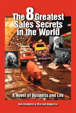 Kniha 8 Greatest Sales Secrets in the World Bob Clements