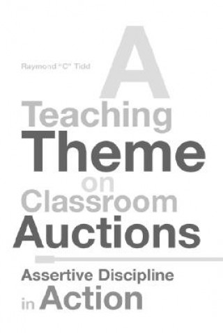 Book Teaching Theme on Classroom Auctions Raymond ''C'' Tidd