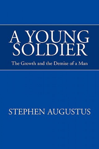 Könyv Young Soldier Stephen Augustus