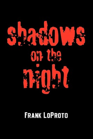 Kniha Shadows on the Night Frank Loproto