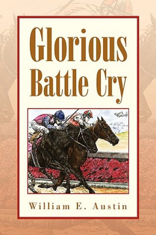 Książka Glorious Battle Cry William E Austin