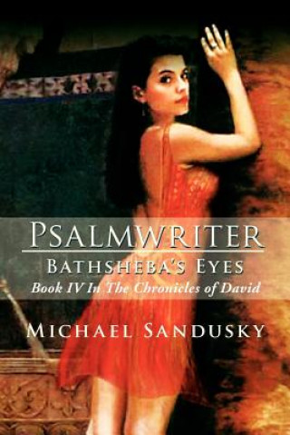 Книга Psalmwriter Bathsheba's Eyes Michael Sandusky