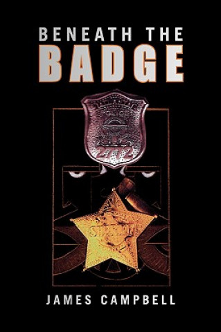 Livre Beneath the Badge James Campbell